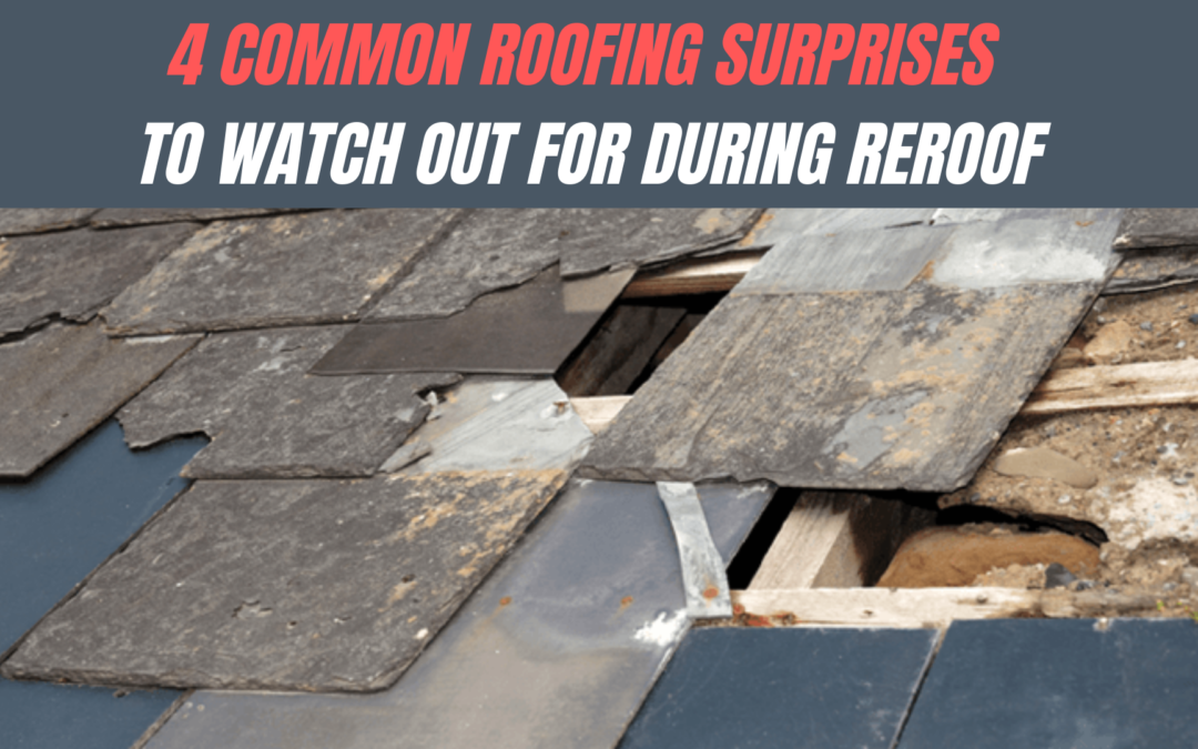 4 Common Roofing Surprises to Watch Out for During ReRoof