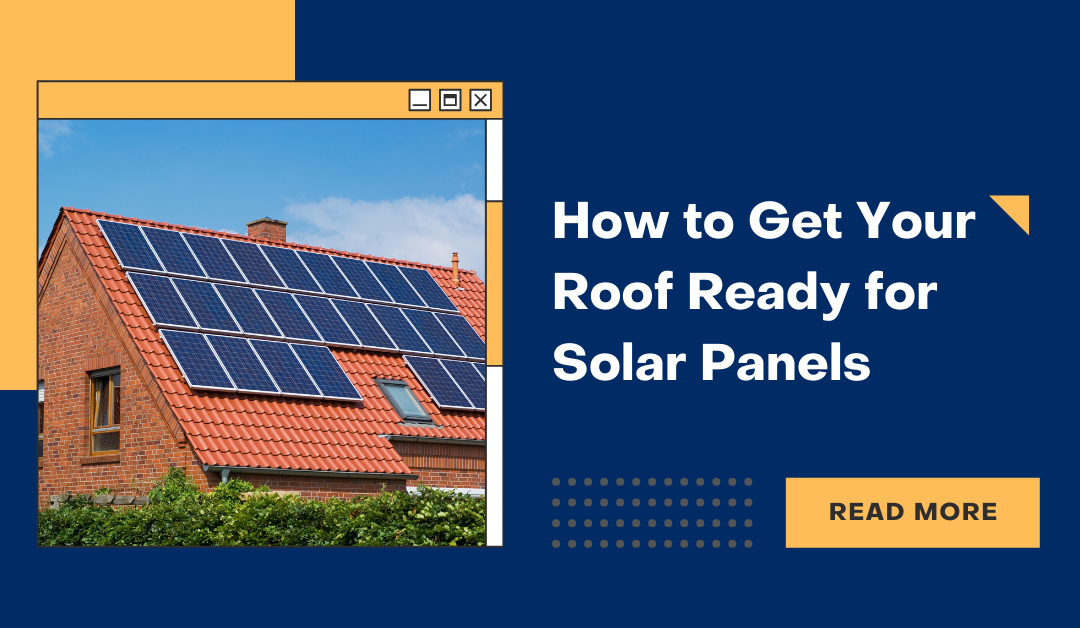 How to Get Your Roof Ready for Solar Panels