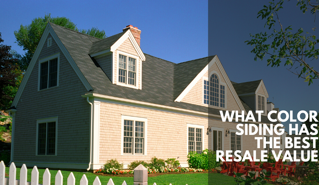 What Color Siding Has the Best Resale Value