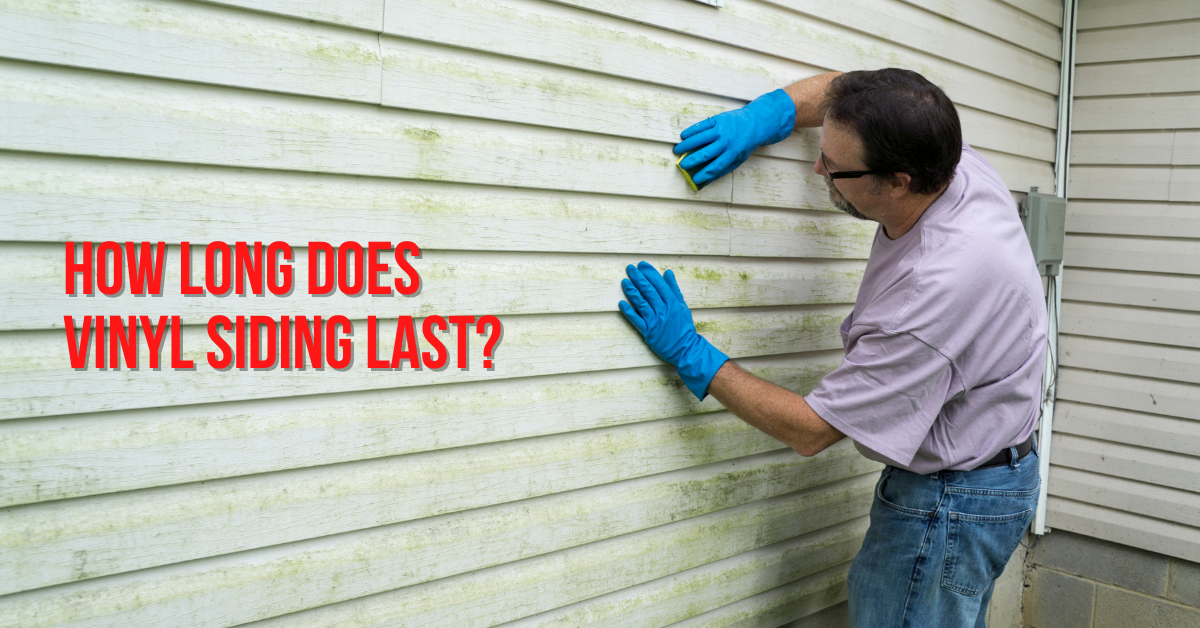 How Long Does Vinyl Siding Last?