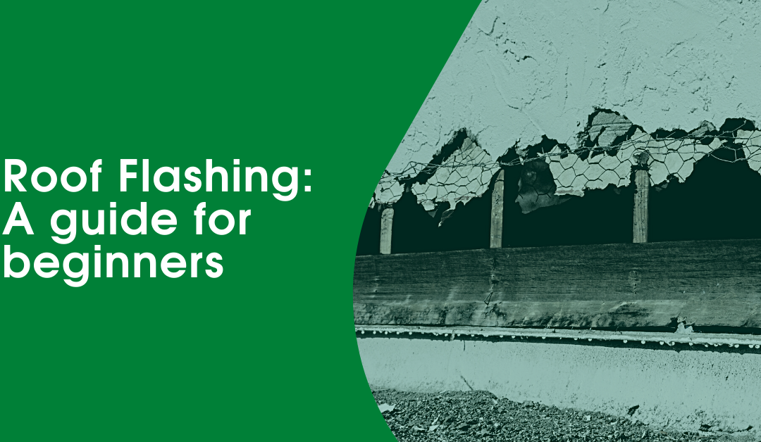Roof Flashing: A guide for beginners